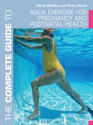 cover image of The Complete Guide to Aqua Exercise for Pregnancy and Postnatal Health